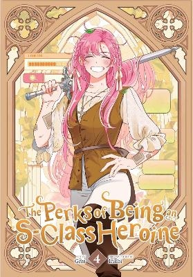 The Perks of Being an S-Class Heroine, Vol. 4 -  Grrr, Irinbi Irinbi, Shirley Chen