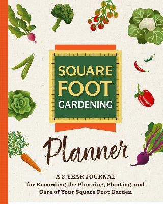 The Square Foot Gardening Planner -  Square Foot Gardening Foundation