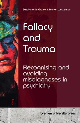Fallacy and Trauma - Stephane de Gramont, Marten Westerman