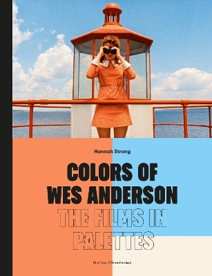 Colors of Wes Anderson - Hannah Strong