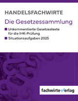 Handelsfachwirte - Die Gesetzessammlung 2025 - 