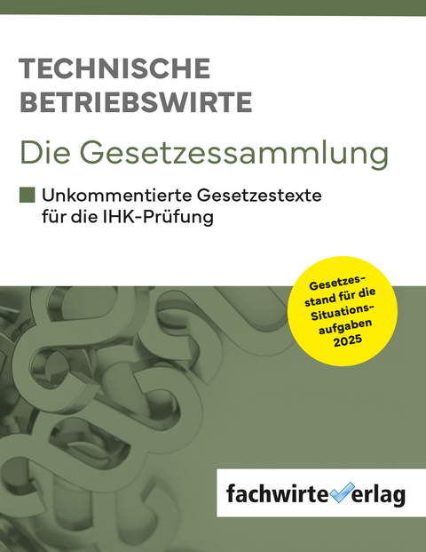 Technische Betriebswirte - Die Gesetzessammlung - 