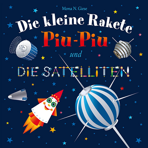 Die kleine Rakete Piu-Piu und die Satelliten - Mona N. Giese