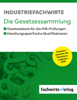 Industriefachwirte - Die Gesetzessammlung - 