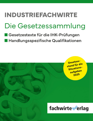 Industriefachwirte - Die Gesetzessammlung