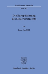 Die Europ&auml;isierung des Steuerstrafrechts - Jonas Gro&szlig;feld