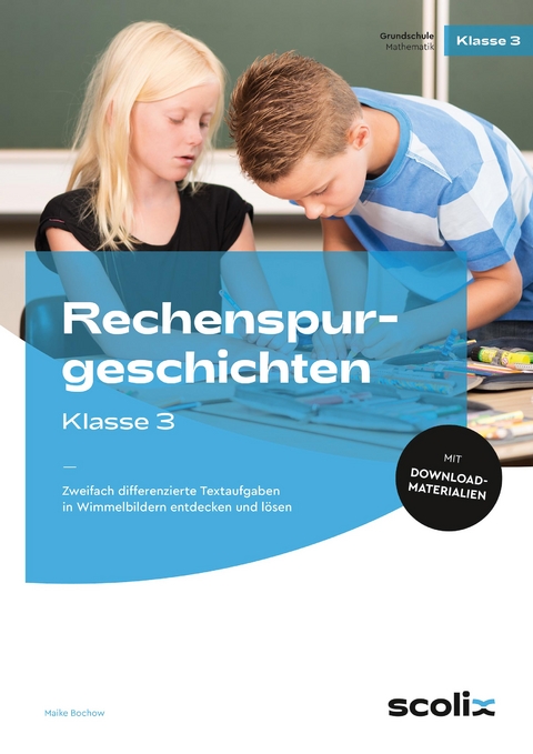 Rechenspurgeschichten Klasse 3 - Maike Bochow