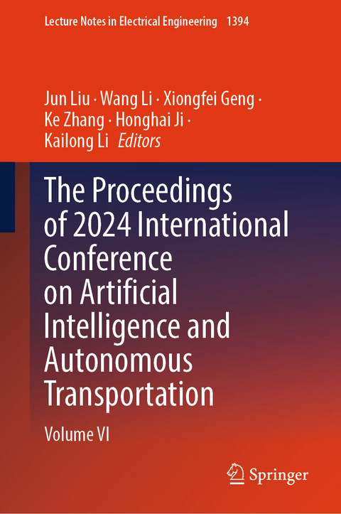 The Proceedings of 2024 International Conference on Artificial Intelligence and Autonomous Transportation - 