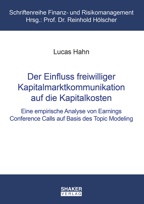 Der Einfluss freiwilliger Kapitalmarktkommunikation auf die Kapitalkosten - Lucas Hahn