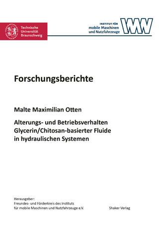 Alterungs- und Betriebsverhalten Glycerin/Chitosan-basierter Fluide in hydraulischen Systemen