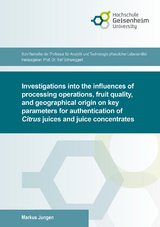 Investigations into the influences of processing operations, fruit quality, and geographical origin on key parameters for authentication of Citrus juices and juice concentrates - Markus Jungen