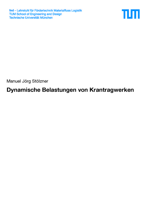 Dynamische Belastungen von Krantragwerken - Manuel St&ouml;lzner