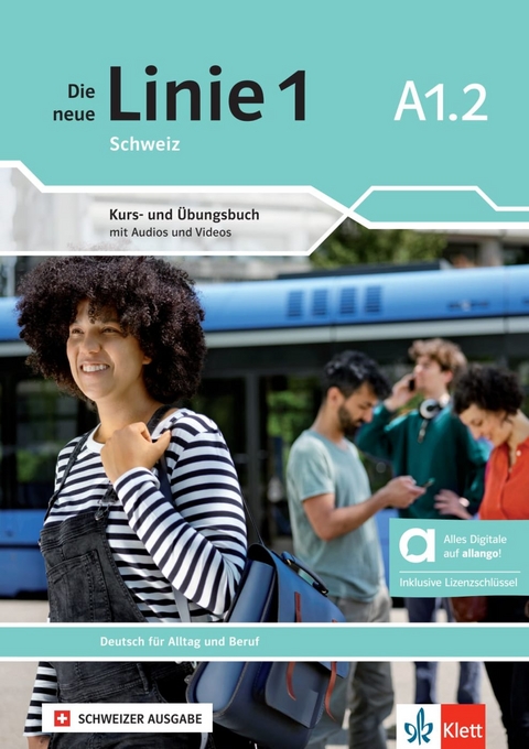 Die neue Linie 1 Schweiz A1.2 - Hybride Ausgabe allango - Mylaine Tilibs, Valeria Zubler, Eva Harst, Ludwig Hoffmann, Susan Kaufmann, Ulrike Moritz, Margret Rodi, Lutz Rohrmann, Paul Rusch