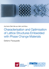Characterisation and Optimisation of Lattice Structures Embedded with Phase Change Materials - Stefano Piacquadio