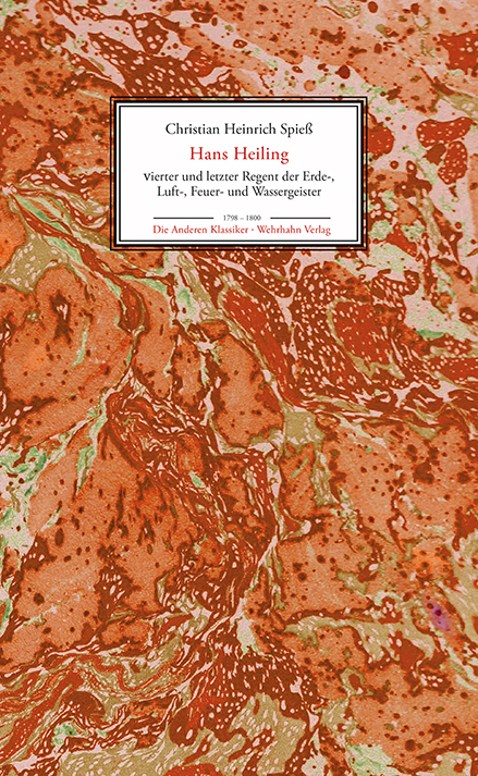 Hans Heiling, vierter und letzter Regent der Erd-, Luft-, Feuer- und Wassergeister - Christian Heinrich Spie&szlig;