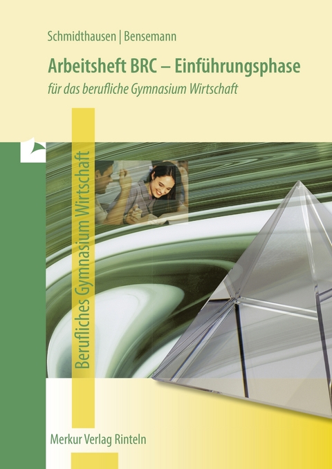 Arbeitsheft BRC - Einf&uuml;hrungsphase - Michael Schmidthausen, Elisabeth Bensemann