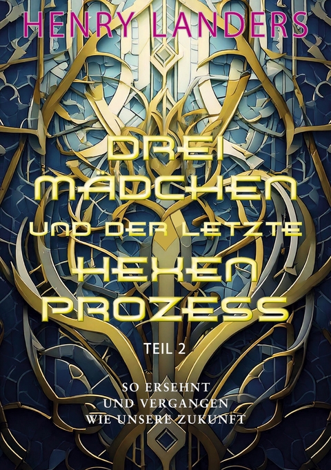 Drei M&auml;dchen und der letzte Hexenprozess &middot; Teil 2 - Henry Landers