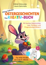 Meine liebsten Ostergeschichten zum Vorlesen und Fingerstempel-Bildern: - Astrid Schneider