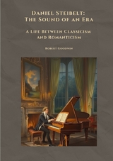 Daniel Steibelt: The Sound of an Era - Robert Goodwin