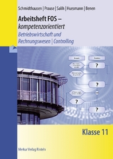 Arbeitsheft FOS - kompetenzorientiert - Schmidthausen, Michael; Salih, Ralf; Huesmann, Manfred; Benen, Dieter