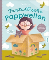 Fantastische Pappwelten - Franziska Frey
