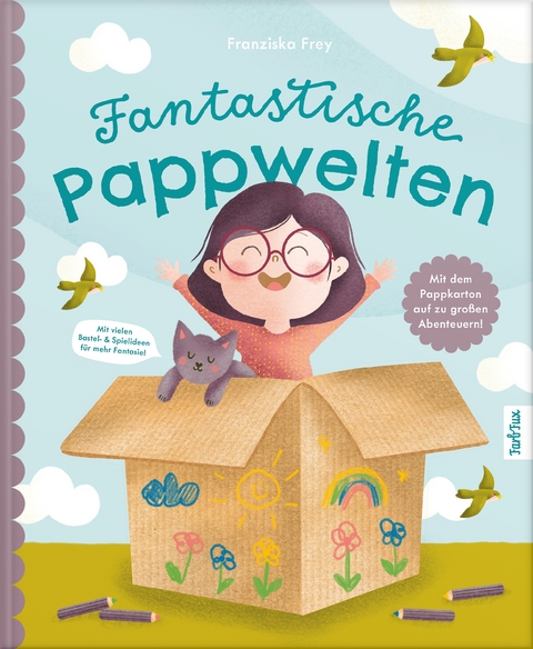 Fantastische Pappwelten - Franziska Frey