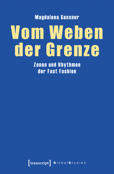 Vom Weben der Grenze - Magdalena Gassner