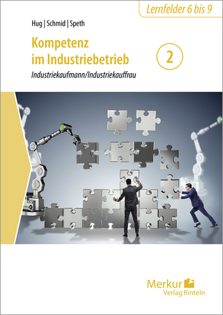 Kompetenz im Industriebetrieb - Industriekaufmann / Industriekauffrau Band 2