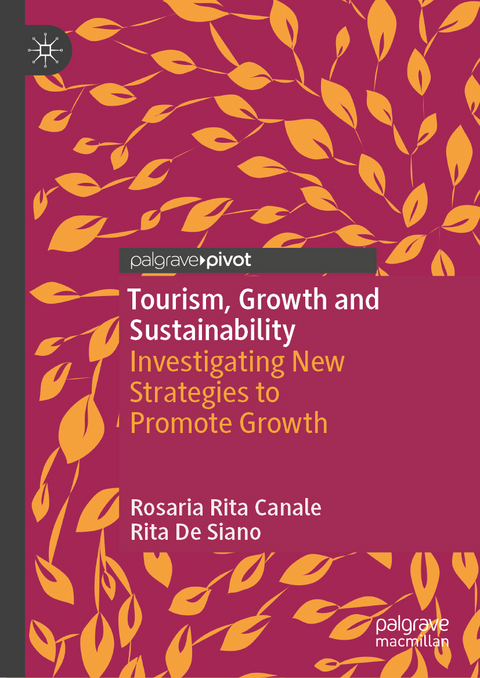 Tourism, Growth and Sustainability - Rosaria Rita Canale, Rita De Siano