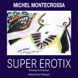 Super Erotix - Michel Montecrossa