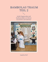 Bambolas Traum Teil 2 - Angelika Wolf