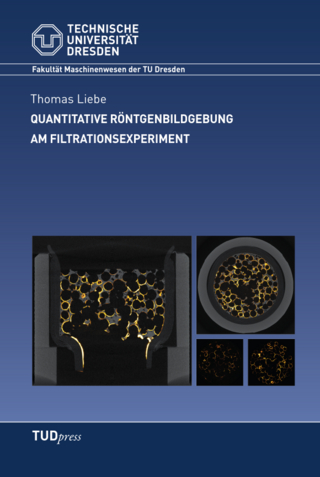 Quantitative Röntgenbildgebung am Filtrationsexperiment