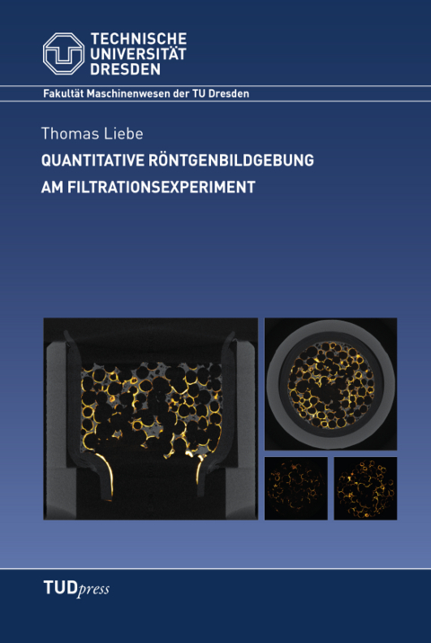 Quantitative R&ouml;ntgenbildgebung am Filtrationsexperiment - Thomas Liebe
