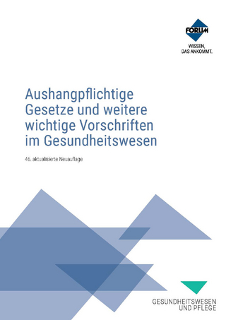 Aushangpflichtige Gesetze und weitere wichtige Vorschriften im Gesundheitswesen