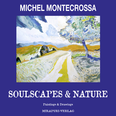 Soulscapes & Nature - Michel Montecrossa