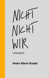 Nicht nicht wir - Vivien Marie Rudek