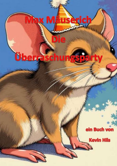 Max M&auml;userich - Die &Uuml;berraschungsparty - Kevin Hils