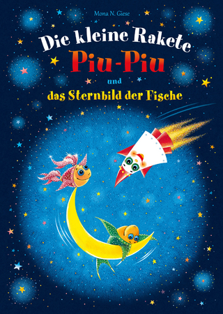 Die kleine Rakete Piu-Piu und das Sternbild der Fische