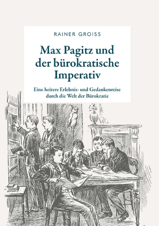 Max Pagitz und der bürokratische Imperativ