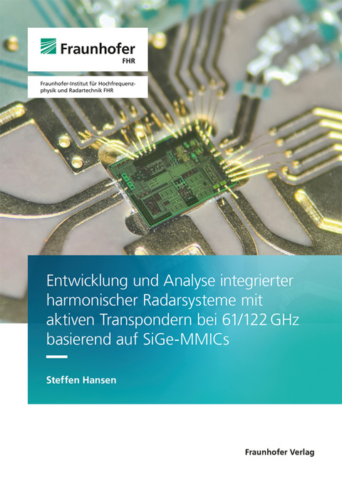 Entwicklung und Analyse integrierter harmonischer Radarsysteme mit aktiven Transpondern bei 61/122 GHz basierend auf SiGe-MMICs - Steffen Hansen