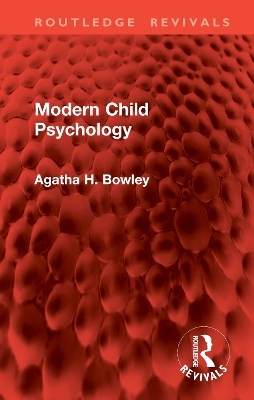 Modern Child Psychology - Agatha H. Bowley
