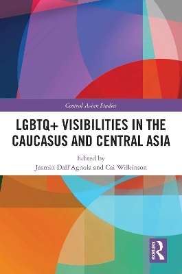 LGBTQ+ Visibilities in the Caucasus and Central Asia - 