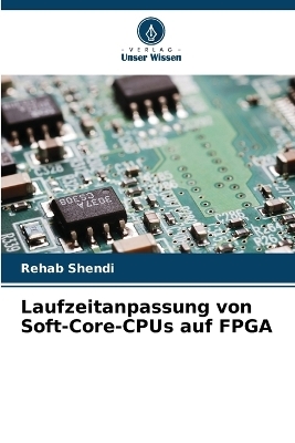 Laufzeitanpassung von Soft-Core-CPUs auf FPGA