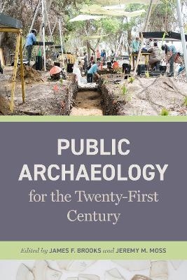 Public Archaeology for the Twenty-First Century - 