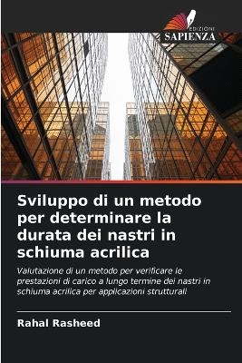 Sviluppo di un metodo per determinare la durata dei nastri in schiuma acrilica - Rahal Rasheed