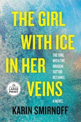 The Girl with Ice in Her Veins - Karin Smirnoff