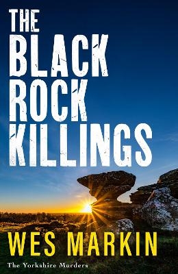 The Black Rock Killings -  Wes Markin