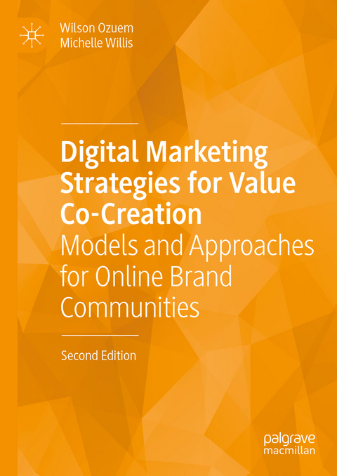 Digital Marketing Strategies for Value Co-Creation - Wilson Ozuem, Michelle Willis
