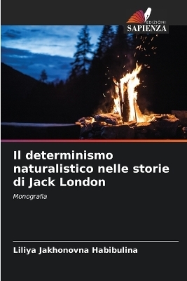 Il determinismo naturalistico nelle storie di Jack London