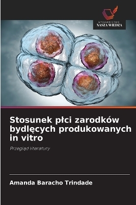 Stosunek plci zarodków bydlęcych produkowanych in vitro